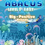 Abacus level 1 easy big positive friends workbook